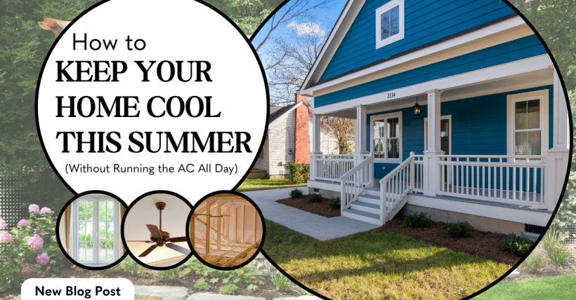 How To Keep Your Home Cool This Summer (Without Running The AC All Day)