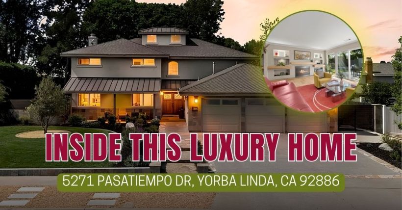 Exterior of 5271 Pasatiempo Dr in Yorba Linda, with an inset view of the interior