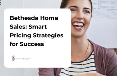 Bethesda Home Sales: Smart Pricing Strategies for Success