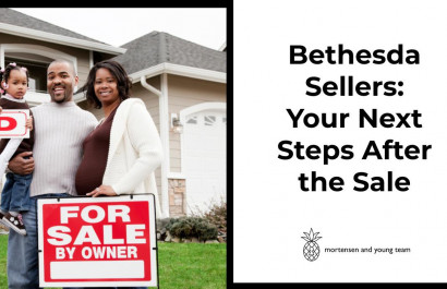 Bethesda Sellers: Your Next Steps After the Sale