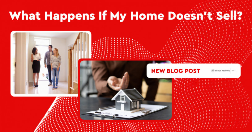 What Happens If My Home Doesn't Sell?