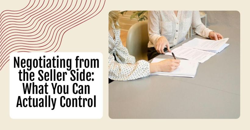 Negotiating from the Seller Side: What You Can Actually Control