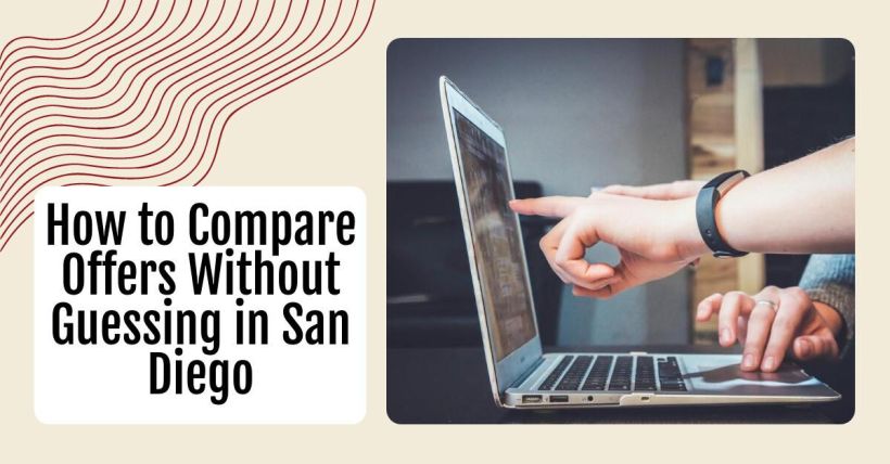 How to Compare Offers Without Guessing in San Diego