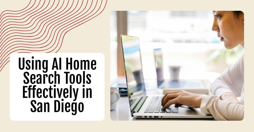 Using AI Home Search Tools Effectively in San Diego