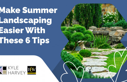 Make Summer Landscaping Easier With These 6 Tips