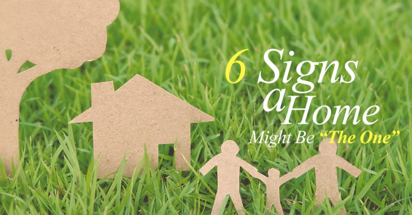 6 Signs A Home Might Be “The One”