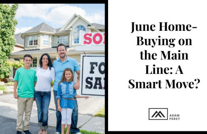 June Home-Buying on the Main Line: A Smart Move?
