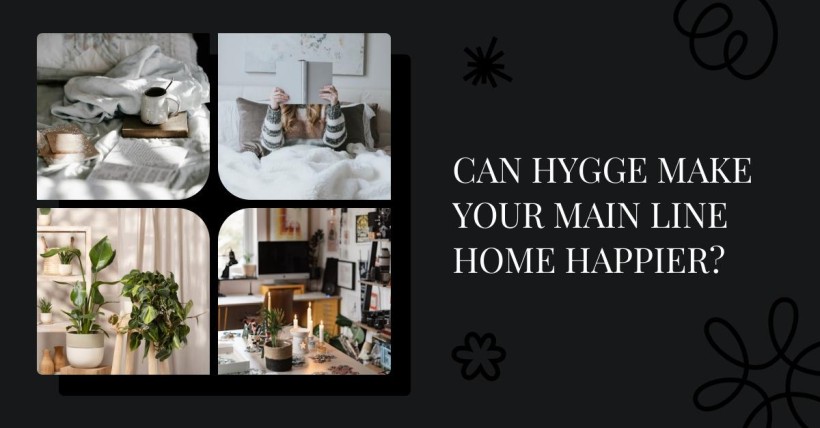 Can Hygge Make Your Main Line Home Happier?