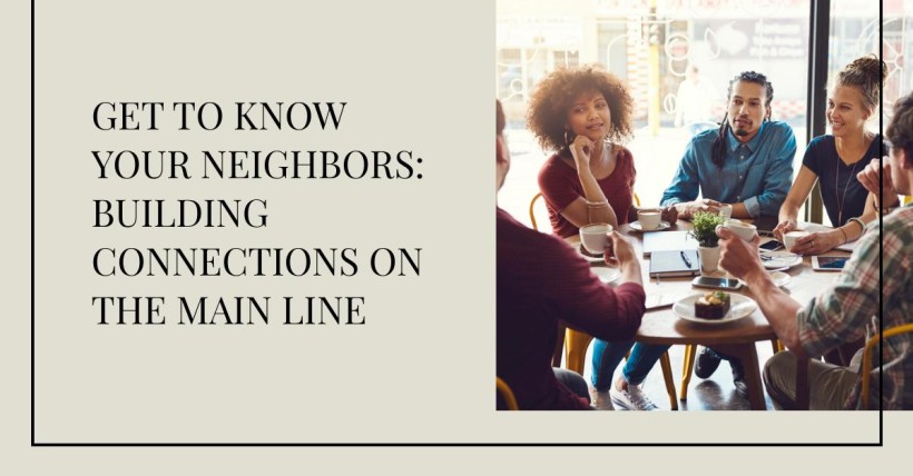 Get to Know Your Neighbors: Building Connections on the Main Line