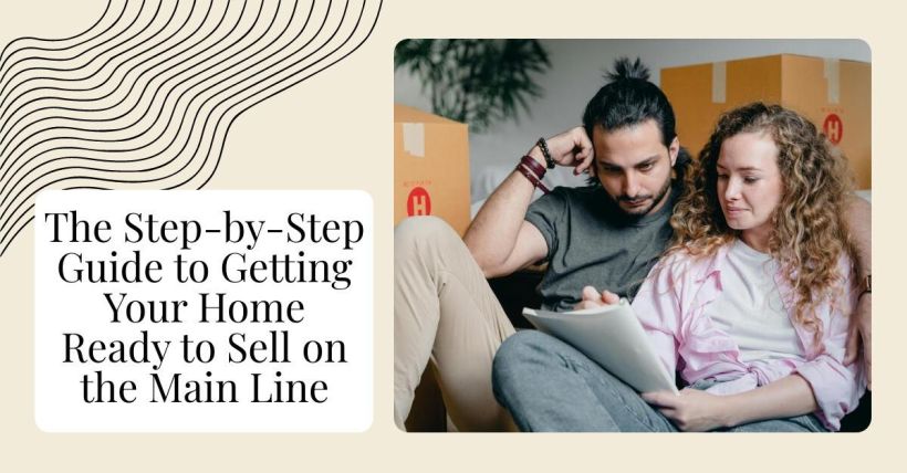 The Step-by-Step Guide to Getting Your Home Ready to Sell on the Main Line
