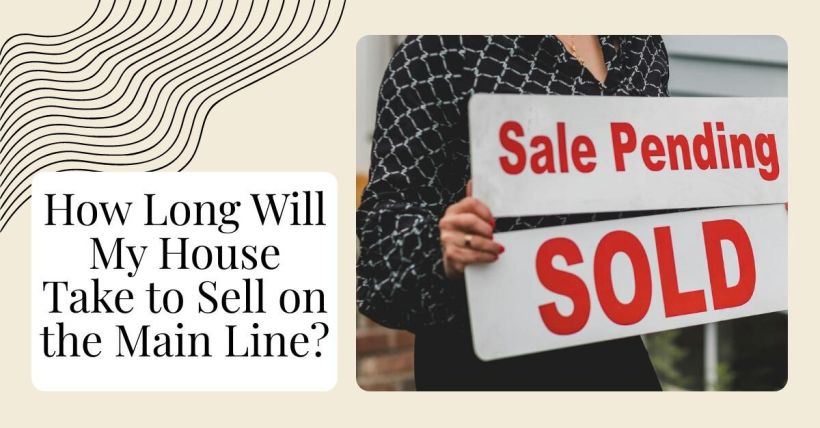 How Long Will My House Take to Sell on the Main Line?