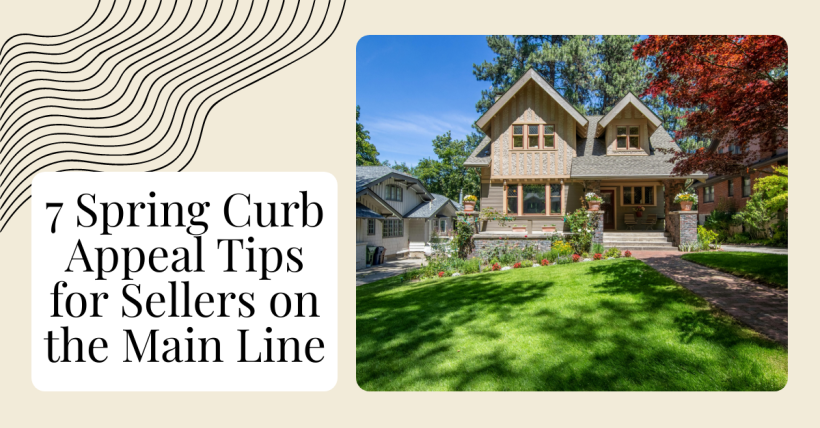 7 Spring Curb Appeal Tips for Sellers on the Main Line