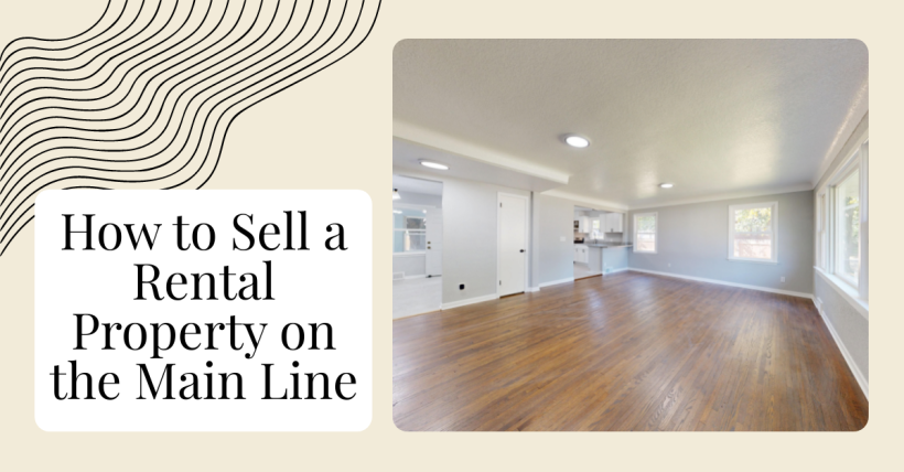 How to Sell a Rental Property on the Main Line
