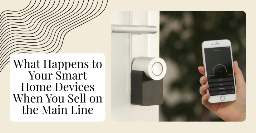 What Happens to Your Smart Home Devices When You Sell on the Main Line