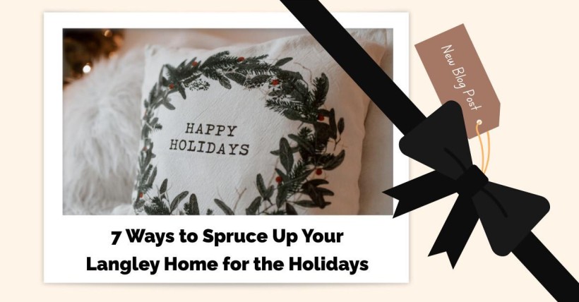 7 Ways to Spruce Up Your Langley Home for the Holidays