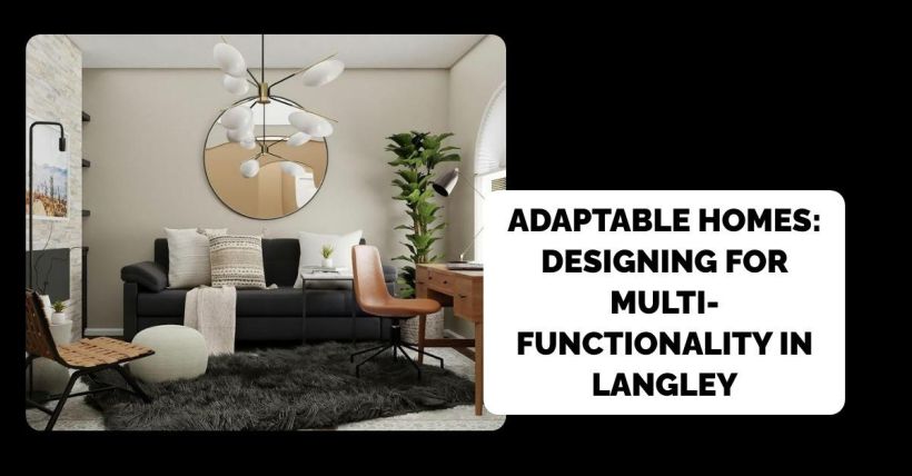 Adaptable Homes: Designing for Multi-Functionality in Langley