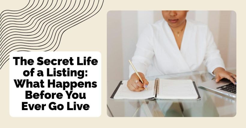 The Secret Life of a Listing: What Happens Before You Ever Go Live