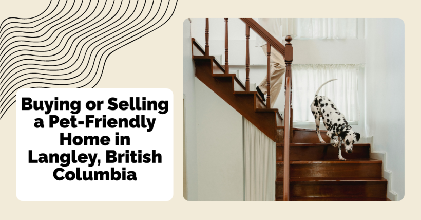 Buying or Selling a Pet-Friendly Home in Langley