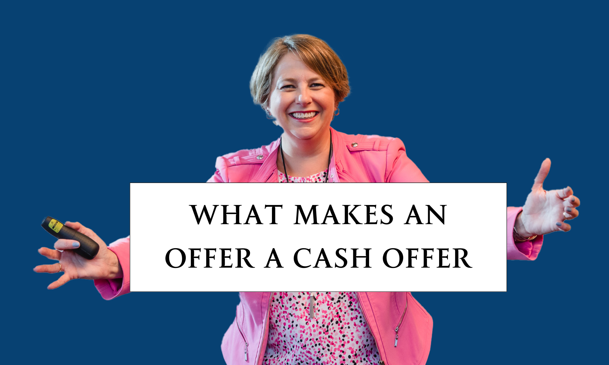 What Makes an Offer a Cash Offer | Soar Homes