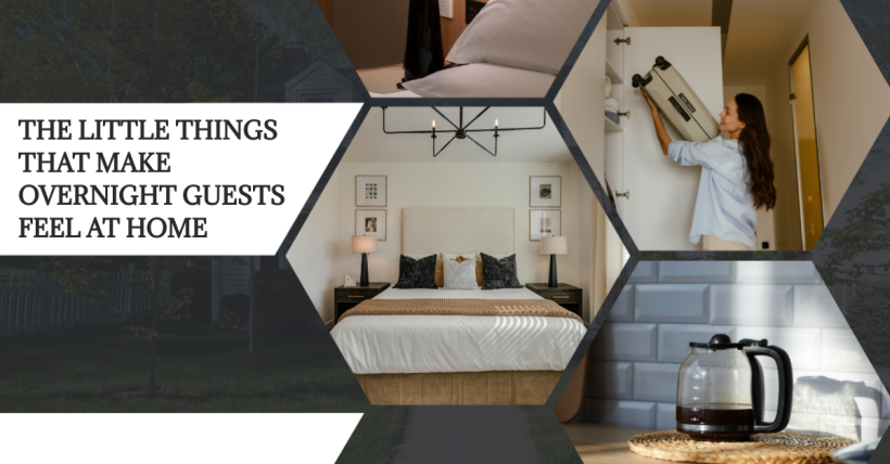 The Little Things That Make Overnight Guests Feel at Home