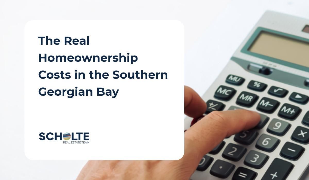 The Real Homeownership Costs in the Southern Georgian Bay