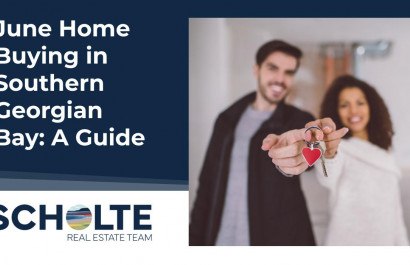 June Home Buying in Southern Georgian Bay: A Guide