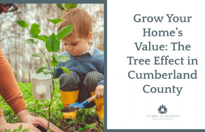 Grow Your Home’s Value: The Tree Effect in Cumberland County