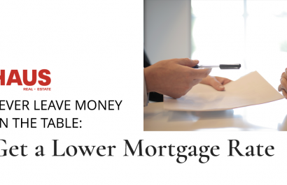 Get a Lower Mortgage Rate: Never Leave Money on the Table