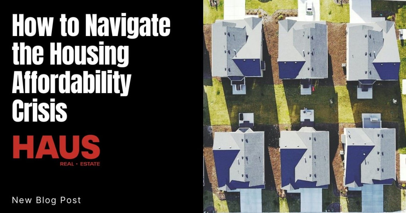 How to Navigate the Housing Affordability Crisis