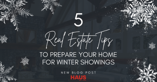 5 Real Estate Tips to Prepare Your Home for Winter Showings