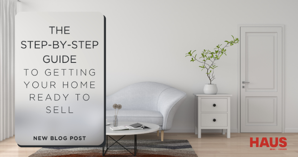 The Step-by-Step Guide to Getting Your Home Ready to Sell