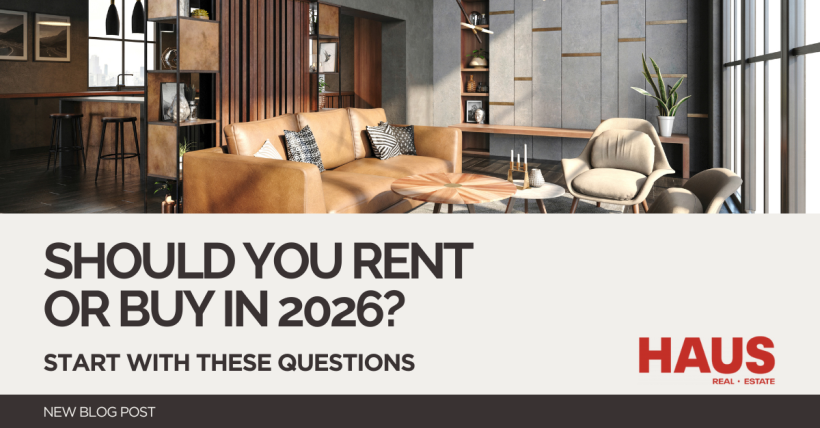 Should You Rent or Buy in 2026? Start With These Questions