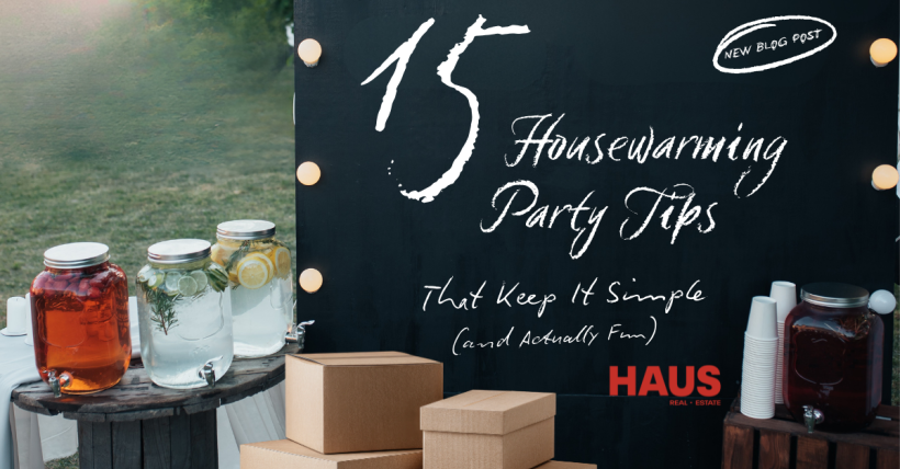 15 Housewarming Party Tips That Keep It Simple (and Actually Fun)