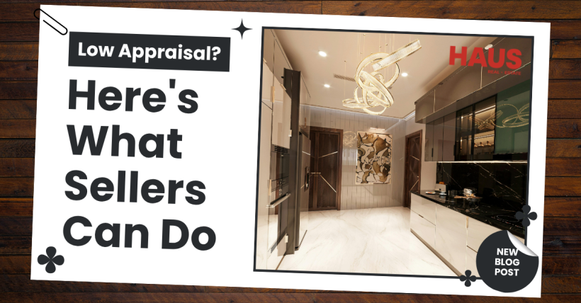 Low Appraisal? Here's What Sellers Can Do