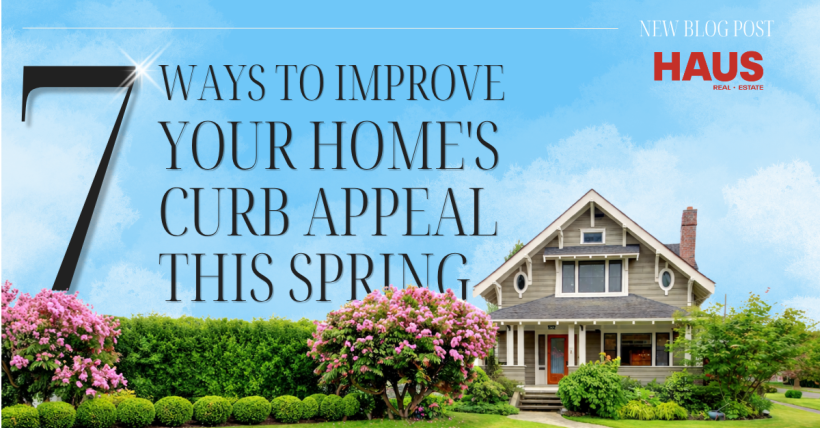 7 Ways to Improve Your Home's Curb Appeal This Spring