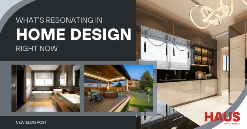What's Resonating in Home Design Right Now