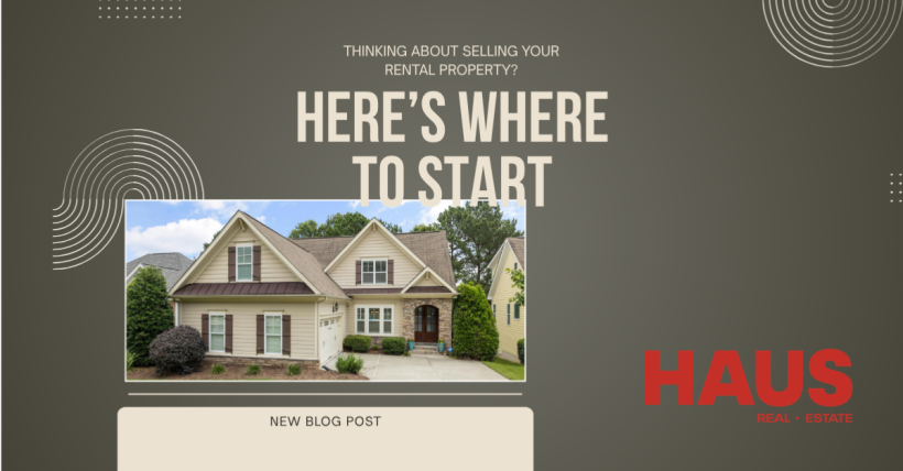 Thinking About Selling Your Rental Property? Here’s Where to Start