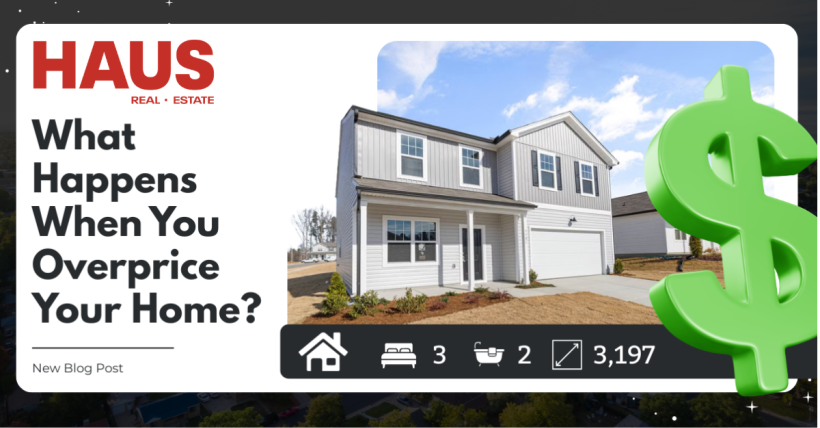 What Happens When You Overprice Your Home?