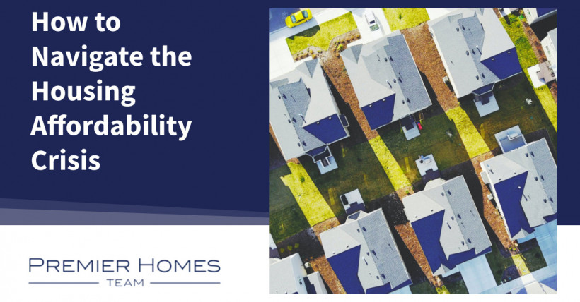 How to Navigate the Housing Affordability Crisis