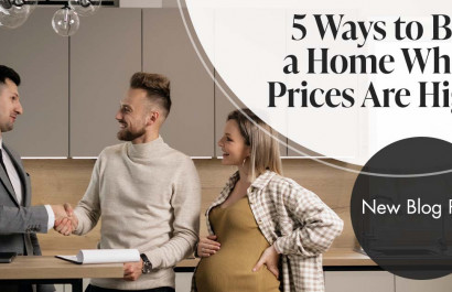 How to Buy a Home When Prices are High