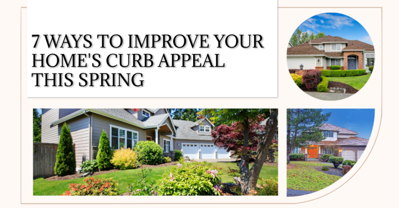 7 Ways to Improve Your Home's Curb Appeal This Spring