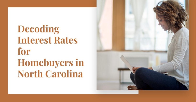 Decoding Interest Rates for Homebuyers in North Carolina