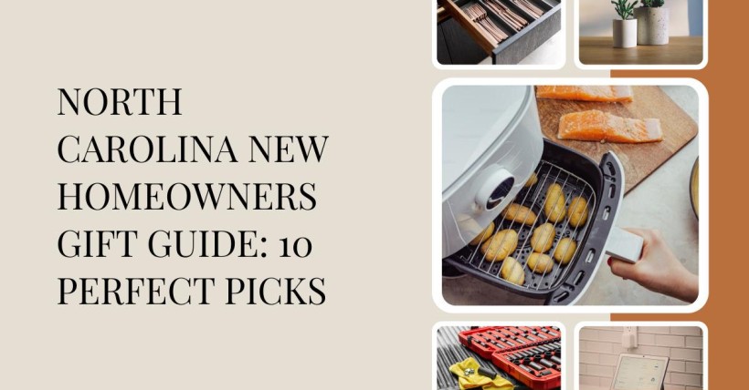 North Carolina New Homeowners Gift Guide: 10 Perfect Picks