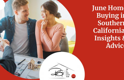 June Home Buying in Southern California: Insights & Advice