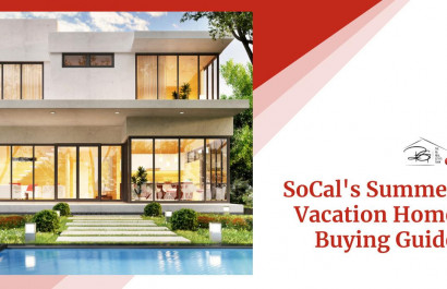 SoCal's Summer Vacation Home Buying Guide