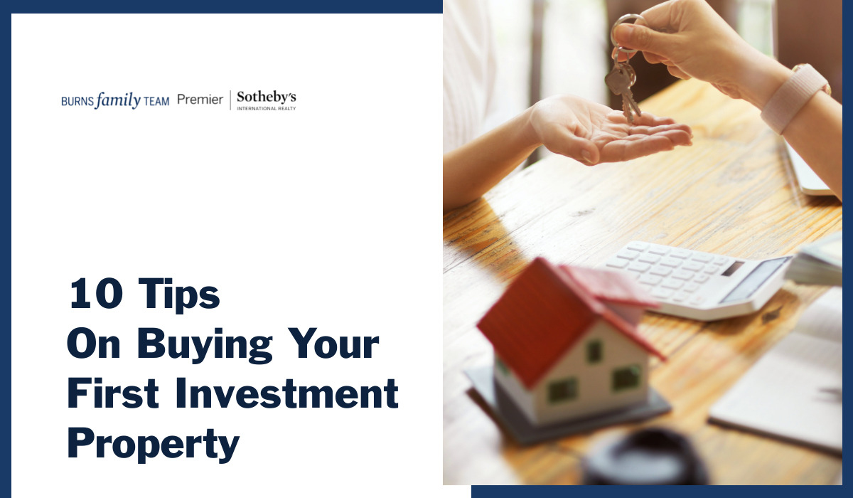 10 Tips On Buying Your First Investment Property