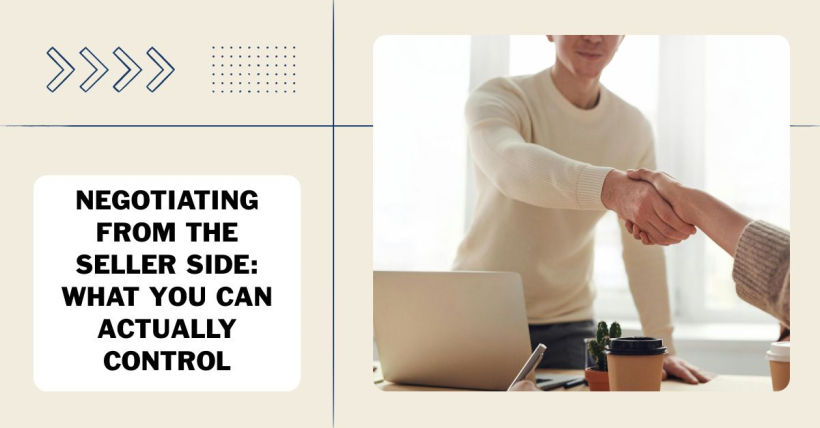 Negotiating from the Seller Side: What You Can Actually Control