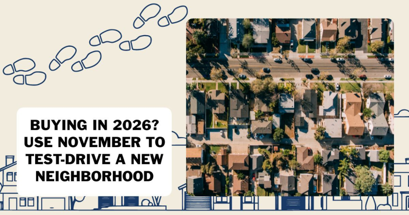 Buying in 2026? Use November to Test-Drive a New Neighborhood