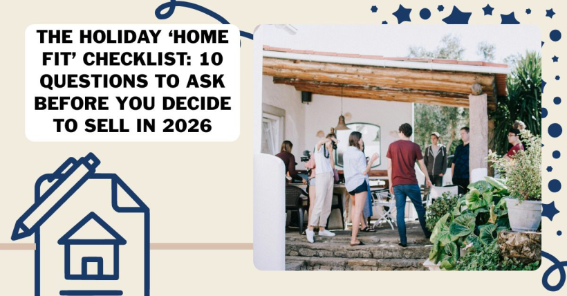 The Holiday ‘Home Fit’ Checklist: 10 Questions To Ask Before You Decide To Sell In 2026