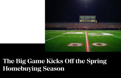 This Weekend's Big Game Kicks Off the Spring Homebuying Season